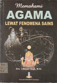 Memahami Agama Lewat Fenomena Sains