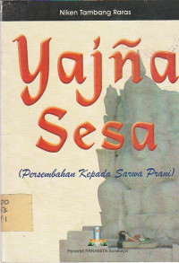 YAJNA SESA : Persembahan kepada sarwa prani
