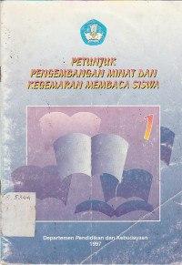PETUNJUK PENGEMBANGAN MINAT DAN KEGEMARAN MEMBACA SISWA