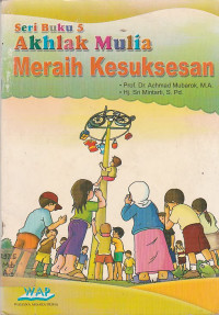 Image of SERI BUKU 5 AKHLAK MULIA MERAIH KESUKSESAN