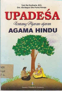 UPADESA TENTANG AJARA-AJARAN AGAMA HINDU