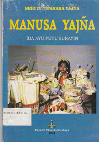 MANUSA YAJNA : SERI IV UPAKARA YAJNA