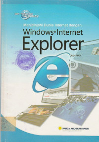Image of Menjelajahi Dunia Internet dengan Windows Internet Explorer
